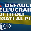 Default dell’Ucraina sui titoli legati al PIL
