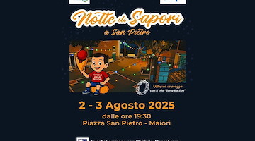 A Maiori, il 2 e 3 agosto va in scena la "Notte di Sapori a San Pietro"