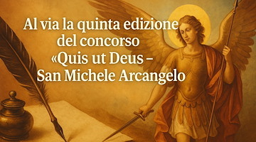 Al via la quinta edizione del concorso “Quis ut Deus - San Michele Arcangelo”