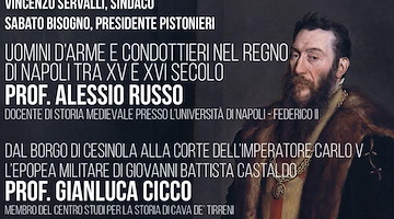 Cava de' Tirreni: 25 ottobre un viaggio nella storia tra Carlo V e i condottieri italiani
