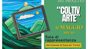 Cava de’ Tirreni, 9 maggio la presentazione della prima edizione di "ColtivArte"