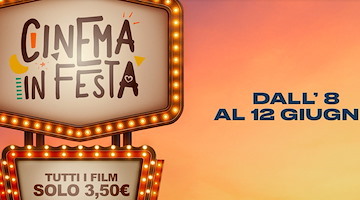 "Cinema in festa", fino al 12 giugno biglietti a solo 3,50€: ecco le sale aderenti in Campania