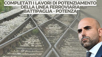 Conclusi lavori di potenziamento della linea Batitpaglia-Potenza, Ferrante (Mit): "Impegno mantenuto"