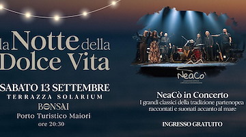 Maiori, la “Notte della Dolce Vita” chiude la stagione estiva con i NeaCo’