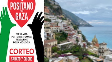 “Positano per Gaza”, sabato 7 giugno corteo e dibattito per chiedere la fine della violenza