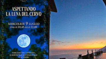 Ravello, a Villa Cimbrone si attende la Luna del Cervo con un aperitivo sotto le stelle 