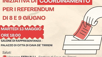 Verso i referendum di 8 e 9 giugno: il 13 maggio a Cava de’ Tirreni un incontro di coordinamento
