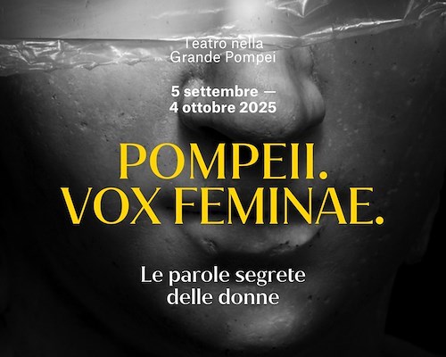 Al via “Pompeii. Vox Feminae”: il teatro restituisce vita alle donne dell'antichità