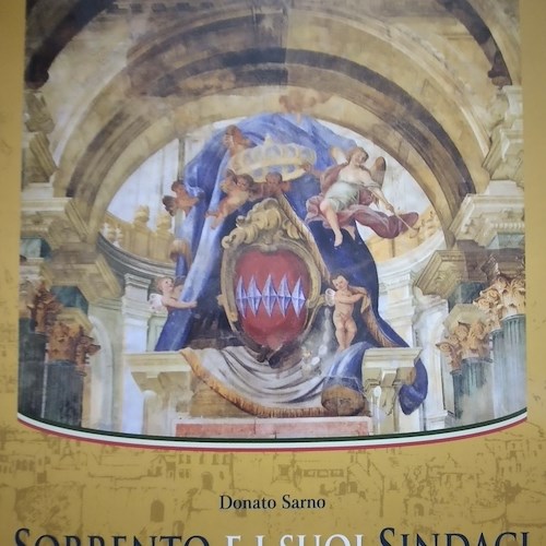 "Sorrento e i suoi Sindaci dall’Unità d’Italia a oggi", il libro di Donato Sarno